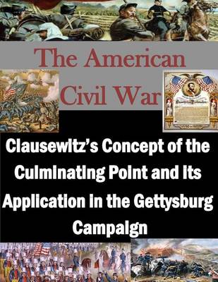 Cover of Clausewitz's Concept of the Culminating Point and Its Application in the Gettysburg Campaign