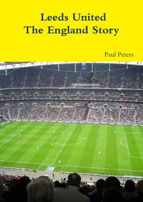 Book cover for Leeds United the England Story