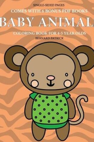 Cover of Coloring Book for 4-5 Year Olds (Baby Animals)