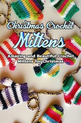 Cover of Christmas Crochet Mittens