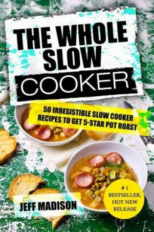 Cover of The Whole Slow Cooker