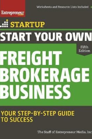 Cover of Start Your Own Freight Brokerage Business