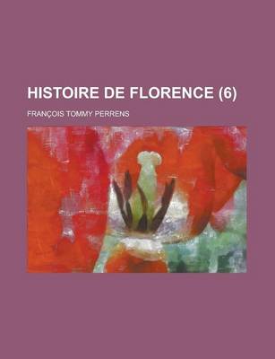 Book cover for Histoire de Florence (6 )