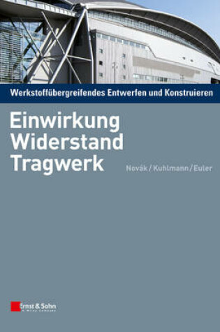 Cover of Werkstoffubergreifendes Entwerfen und Konstruieren - Einwirkung, Widerstand, Tragwerk