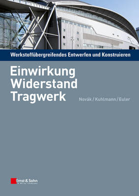 Book cover for Werkstoffubergreifendes Entwerfen und Konstruieren - Einwirkung, Widerstand, Tragwerk