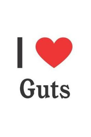 Cover of I Love Guts