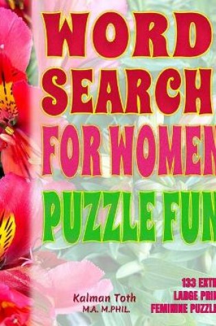 Cover of Word Search For Women Puzzle Fun