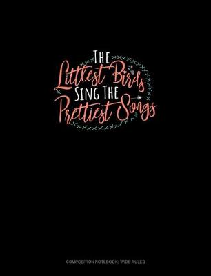 Book cover for The Littlest Birds Sing The Prettiest Songs