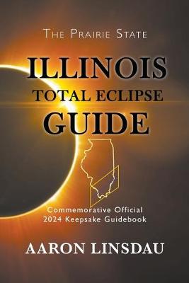 Book cover for Illinois Total Eclipse Guide