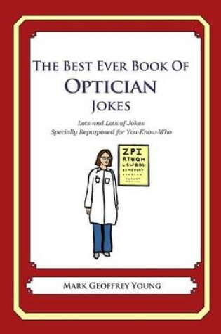 Cover of The Best Ever Book of Optician Jokes