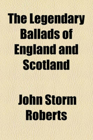 Cover of The Legendary Ballads of England and Scotland