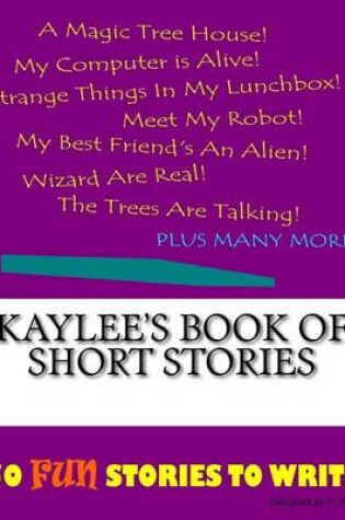 Cover of Kaylee's Book Of Short Stories