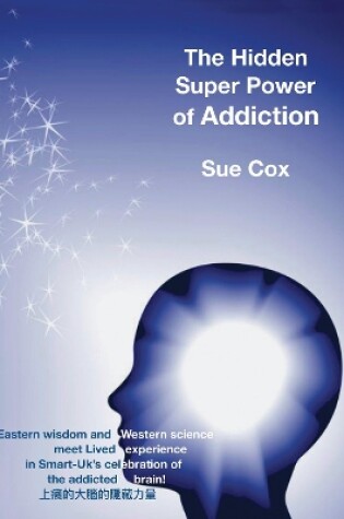 Cover of The hidden super power of addiction