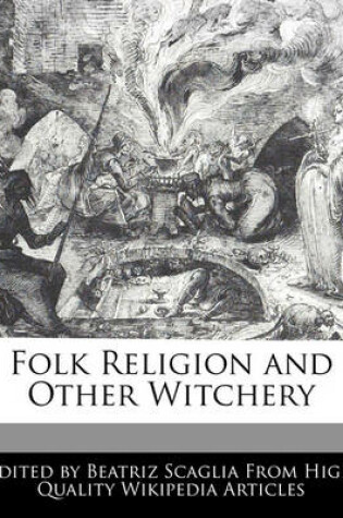 Cover of Folk Religion and Other Witchery