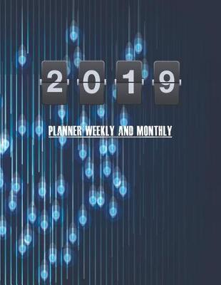 Book cover for 2019 Planner Weekly and Monthly