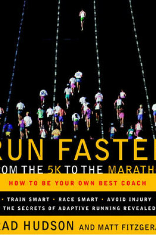 Cover of Run Faster from the 5k to the Marathon