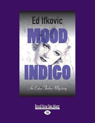 Mood Indigo by Ed Ifkovic