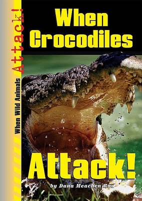 Book cover for When Crocodiles Attack!