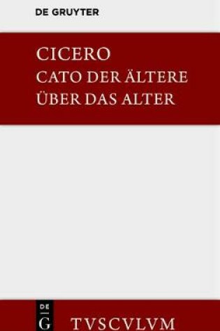 Cover of M. Tulli Ciceronis Cato maior de senectute / Cato der AEltere uber das Alter