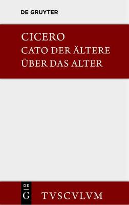 Book cover for M. Tulli Ciceronis Cato maior de senectute / Cato der AEltere uber das Alter