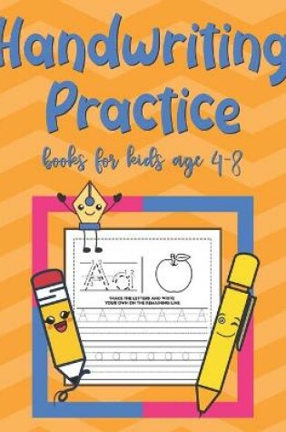 Cover of Handwriting Practice Books For Kids Age 4-8