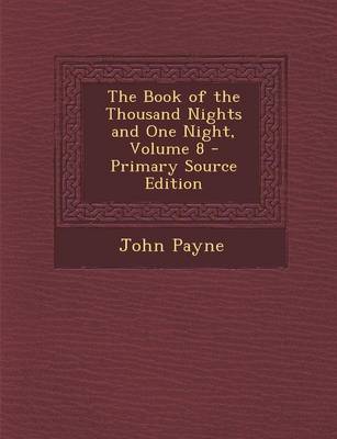 Book cover for The Book of the Thousand Nights and One Night, Volume 8