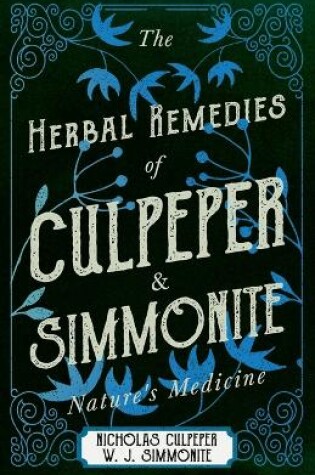 Cover of The Herbal Remedies of Culpeper and Simmonite - Nature's Medicine