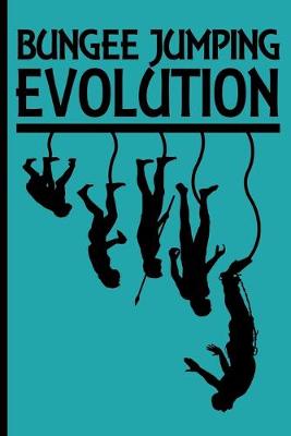 Book cover for Bungee Jumping Evolution Notebook