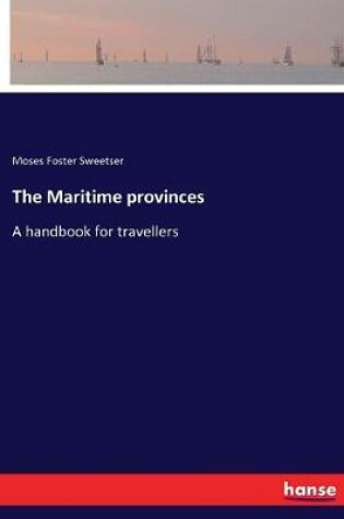 Cover of The Maritime provinces