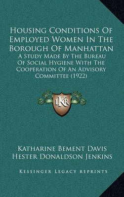 Book cover for Housing Conditions of Employed Women in the Borough of Manhattan