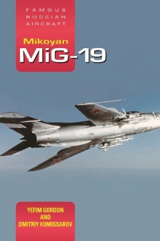 Cover of Mikoyan MiG-19: Famous Russian Aircraft