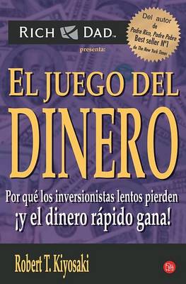 Book cover for El Juego del Dinero: Por Que Los Inversionistas Lentos Pierden y El Dinero Rapido Gana! / Who Took My Money?: Why Slow Investors Lose and Fast Money Wins!