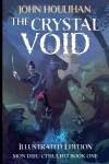 Book cover for The Crystal Void Illustrated Edition