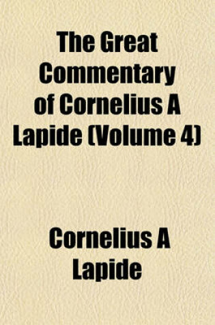 Cover of The Great Commentary of Cornelius a Lapide (Volume 4)