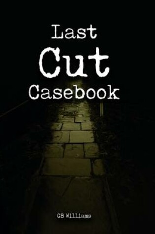 Cover of Last Cut Casebook