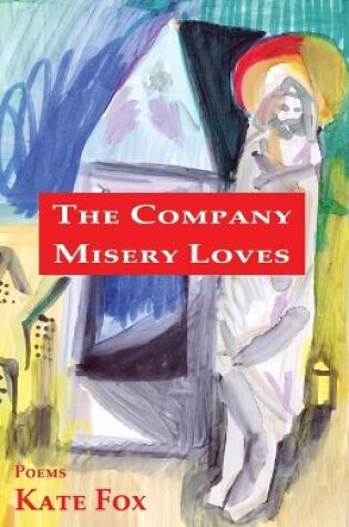 Cover of The Company Misery Loves