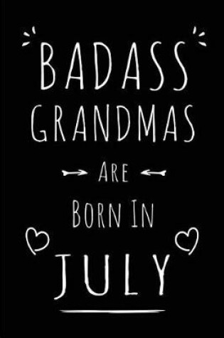 Cover of Badass Grandmas Are Born In July