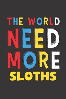 Book cover for The World Need More Sloths