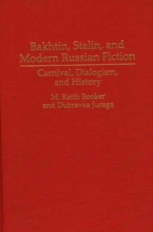 Cover of Bakhtin, Stalin, and Modern Russian Fiction