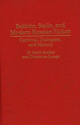 Book cover for Bakhtin, Stalin, and Modern Russian Fiction