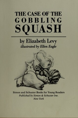 Cover of The Case of the Gobbling Squash