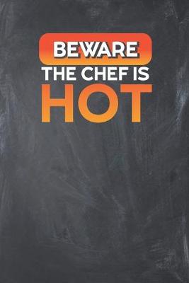 Book cover for Beware the Chef is Hot