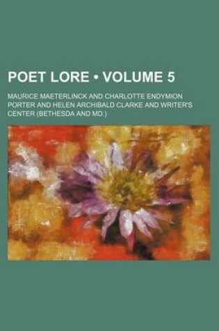 Cover of Poet Lore (Volume 5 )