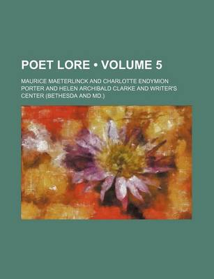 Book cover for Poet Lore (Volume 5 )