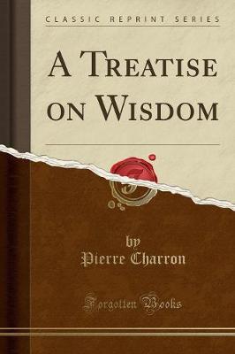 Book cover for A Treatise on Wisdom (Classic Reprint)