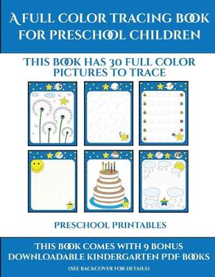 Cover of Preschool Printables (A full color tracing book for preschool children 1)