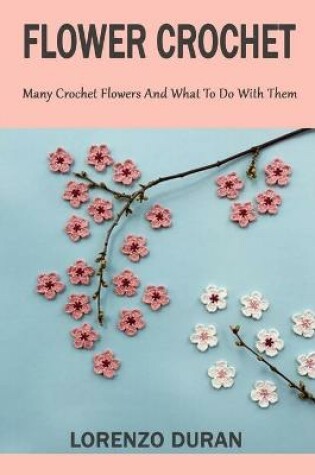 Cover of Flower Crochet