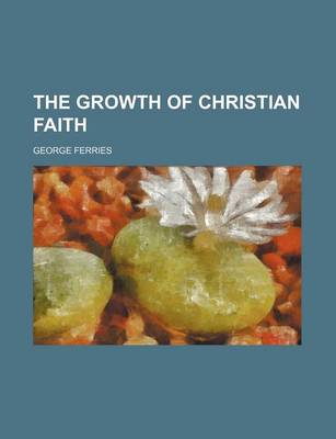 Book cover for The Growth of Christian Faith