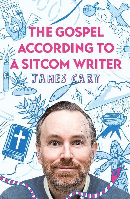 Book cover for The Gospel According to a Sitcom Writer