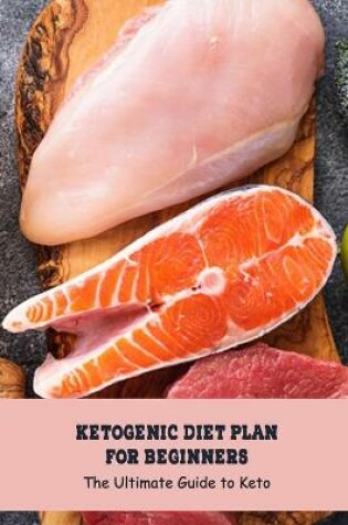 Cover of Ketogenic Diet Plan for Beginners